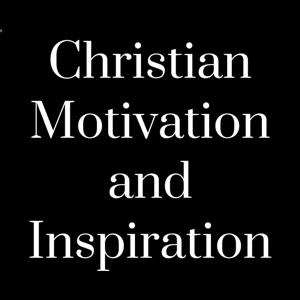 Christian Motivation and Inspiration