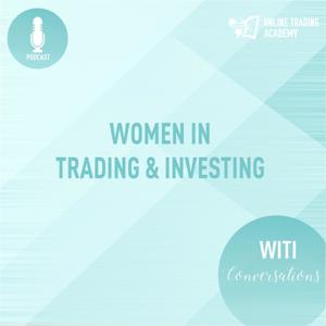 OTA Presents WITI (Women in Trading & Investing) Conversations - Host Kayla Christine