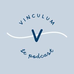 Vinculum - Le podcast