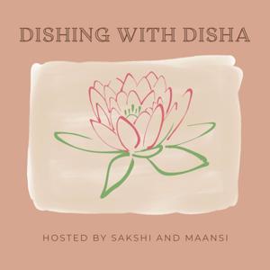 Dishing with Disha