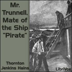 Mr. Trunnell, Mate of the Ship 'Pirate' by Thornton Jenkins Hains (1866 - 1953)