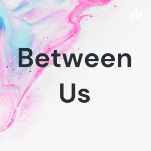 Between Us