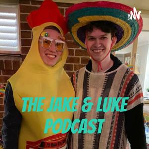 The Jake & Luke Podcast