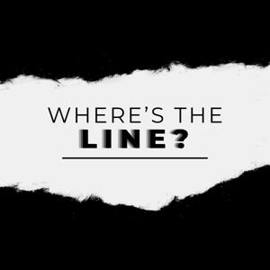 Where's The Line?