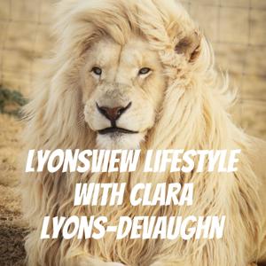 Lyonsview Lifestyle with Clara Lyons-DeVaughn