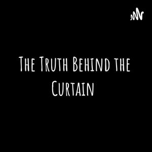 The Truth Behind the Curtain