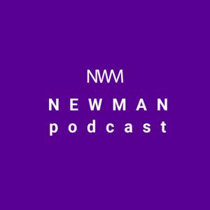 Newman Podcast