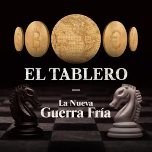 El Tablero - La Nueva Guerra Fría