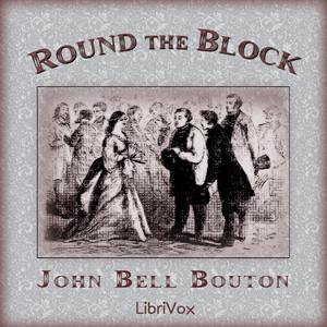 Round the Block by John Bell Bouton (1830 - 1902)
