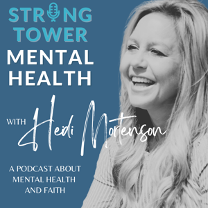 Strong Tower Mental Health Podcast