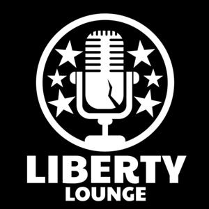 Liberty Lounge Podcast by Anthony Miranda, Jared Yanis, Johnny B