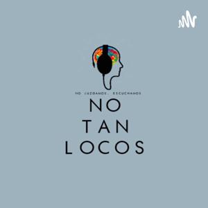 No tan locos