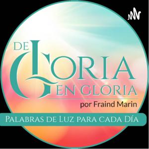 De Gloria en Gloria…Palabras de Luz para Cada Día.