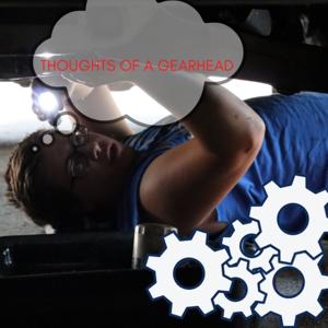 Thoughts of a Gearhead