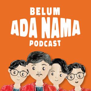 Belum Ada Nama Podcast
