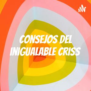 Consejos del inigualable Criss