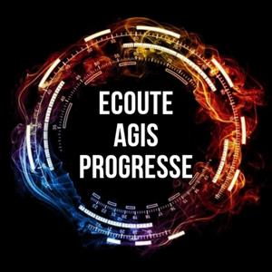 Ecoute Agis Progresse