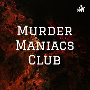 Murder Maniacs Club