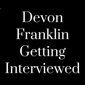 Devon Franklin Getting Interviewed