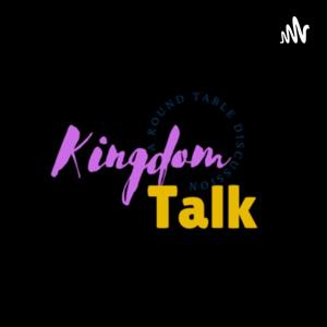 The Kingdom Talk Podcast