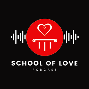 School of Love Podcast