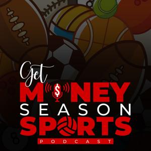 Get Money Season Sports Podcast