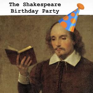 The Shakespeare Birthday Party