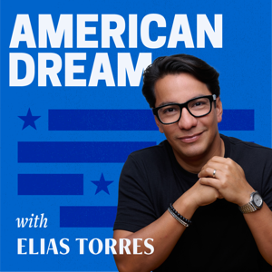 The American Dream with Elias Torres