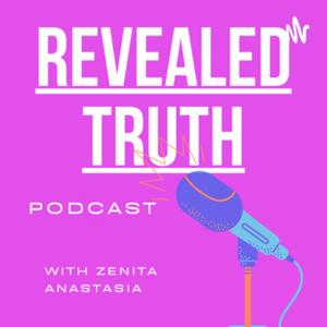 Revealed Truth Podcast w/ Znita Ana
