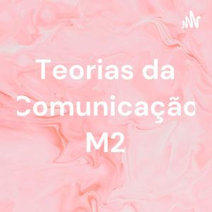 Teorias da Comunicação M2