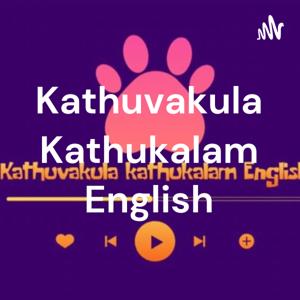 Kathuvakula Kathukalam English