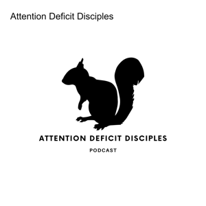 Attention Deficit Disciples