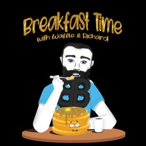 Breakfast Time with Waffle and Richard