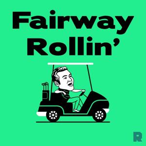 Fairway Rollin' by The Ringer