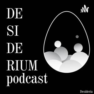 Desiderium podcast