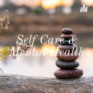 Self Care & Mental Health