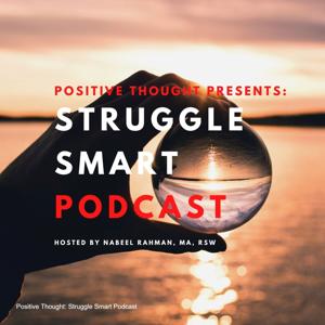 Positive Thought: Struggle Smart Podcast