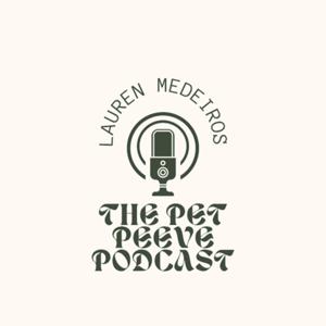 The Pet Peeve Podcast