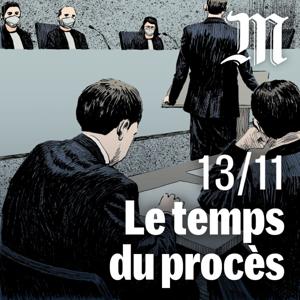 13-Novembre : le temps du procès by Le Monde