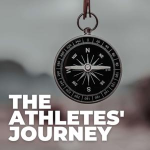 The Athletes' Journey Podcast