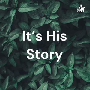 It's His Story