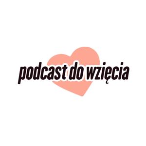 Podcast do wzięcia