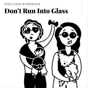 Don't Run Into Glass by Don't Run Into Glass