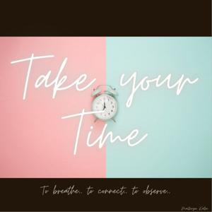 Take your Time