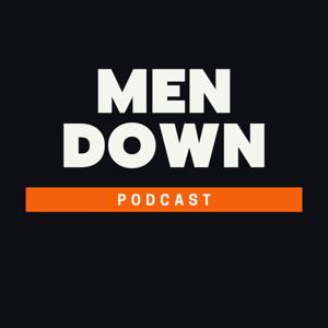 Men Down Podcast
