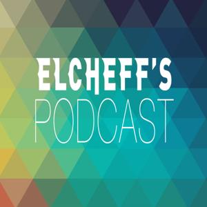 Elcheff's Podcast