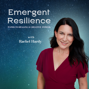 Emergent Resilience: Paths to Healing & Creative Power