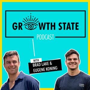 Growth State Podcast with Brad Lake & Eugene Koning