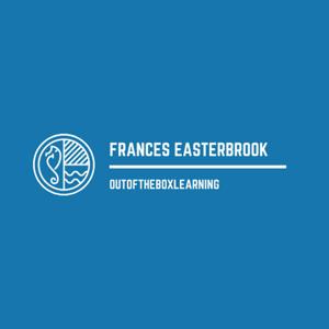 Frances Easterbrook (Frankie's podcast) Educationalist