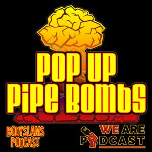 Pop Up Pipe Bombs